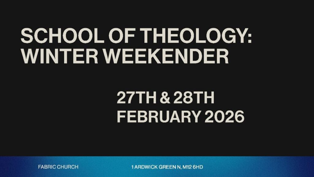 Fabric School of Theology – Winter Weekender